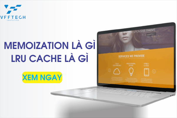 Memoization la gi LRU cache la gi 2