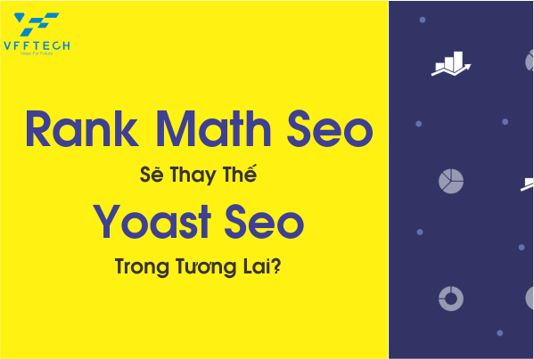 Rank Math Seo Se Thay The Yoast Seo Trong Tuong Lai 1