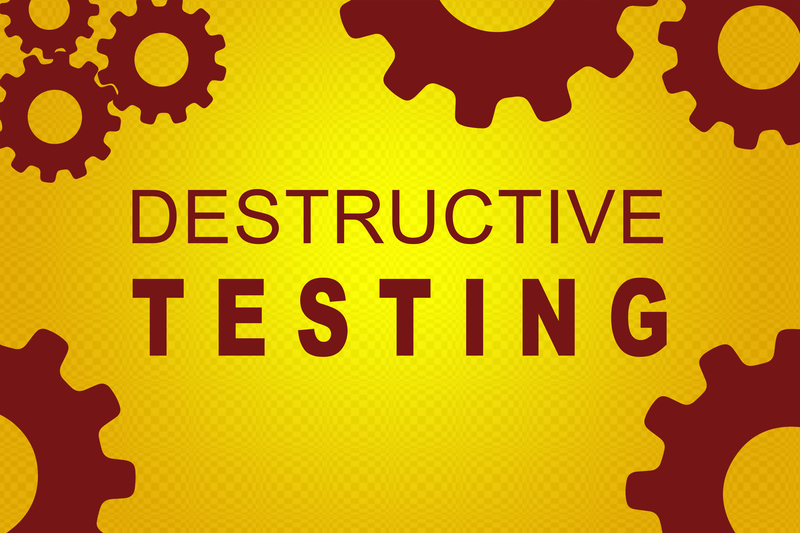Destructive Testing là gì? Cần kiểm tra trong quá trình thực hiện Destructive Testing